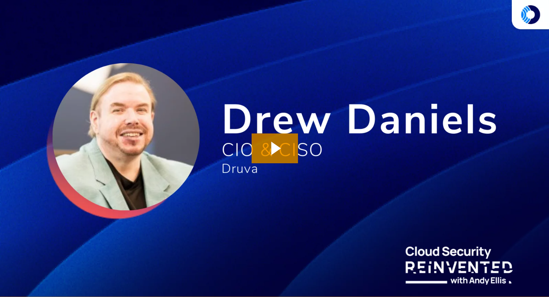 Cloud Security Reinvented: Drew Daniels