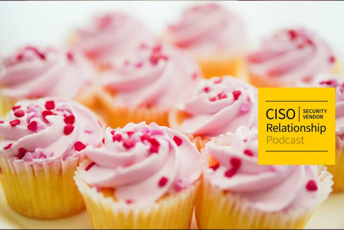 CISO Series: Could We Speak To Your CISO To Confirm He Received the Cupcakes?